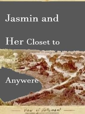 cover image of Jasmin and Her Closet to Anywhere